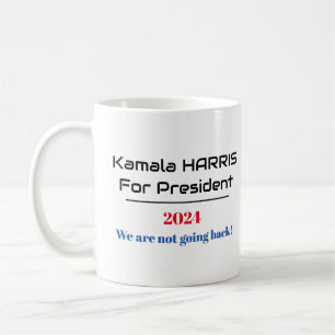 Harris for President 2024 'We are not going back' Coffee Mug