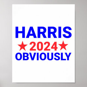 Harris For President Obviously 1  Poster