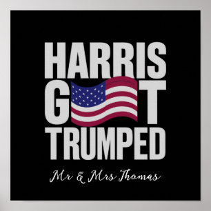 Harris Got Trumped The Ultimate Political Humour Poster