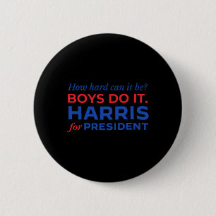 Harris How Hard Can It Be Boys Do It 6 Cm Round Badge
