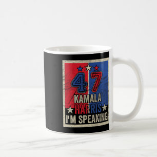 Harris I'm Speaking Quote President Campaign 2024 Coffee Mug