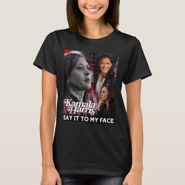 Harris Say It To My Face  T-Shirt (Front)