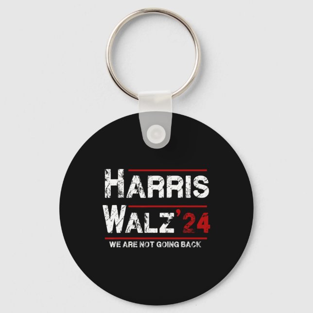 Harris Tim Walz 2024 We Are Not Going Back Electio Key Ring (Front)