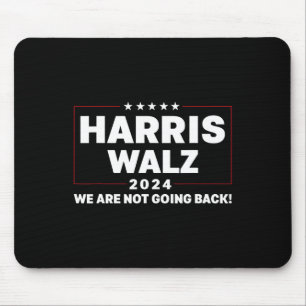 Harris Tim WAlzheimer Waltz 2024 We Are Not Going Mouse Pad