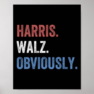 Harris. W. Obviously. - Kamala Harris And Tim W 20 Poster