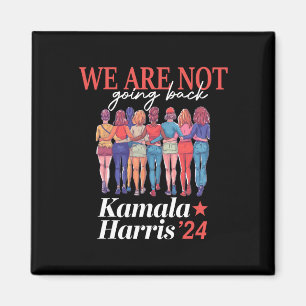Harris Waltz 2024 We Are Not Going Back Kamala Har Magnet