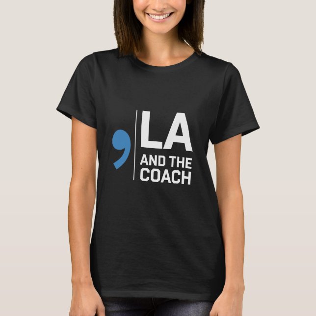 Harris Walz 2024 Comma La and The Coach 2024  T-Shirt (Front)