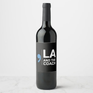 Harris Walz 2024 Comma La and The Coach 2024  Wine Label