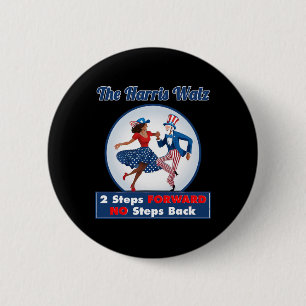 Harris Walz 2024 Waltz Dance 2 Steps Forward Not B 6 Cm Round Badge