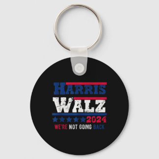 Harris Walz 2024 We Are Not Going Back Harris Tim  Key Ring