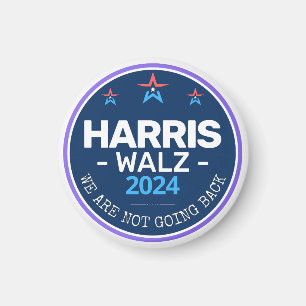 Harris Walz 2024 We are not going back Magnet