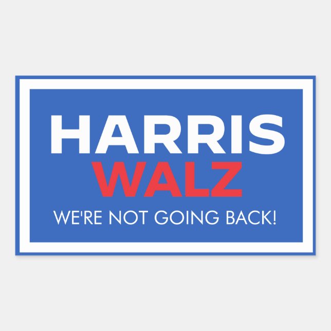 Harris Walz 2024 - We are not going back Rectangular Sticker (Front)