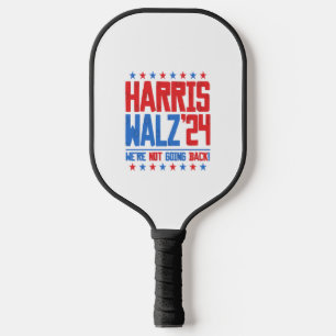 HARRIS WALZ 2024 - We're Not Going Back Pickleball Paddle