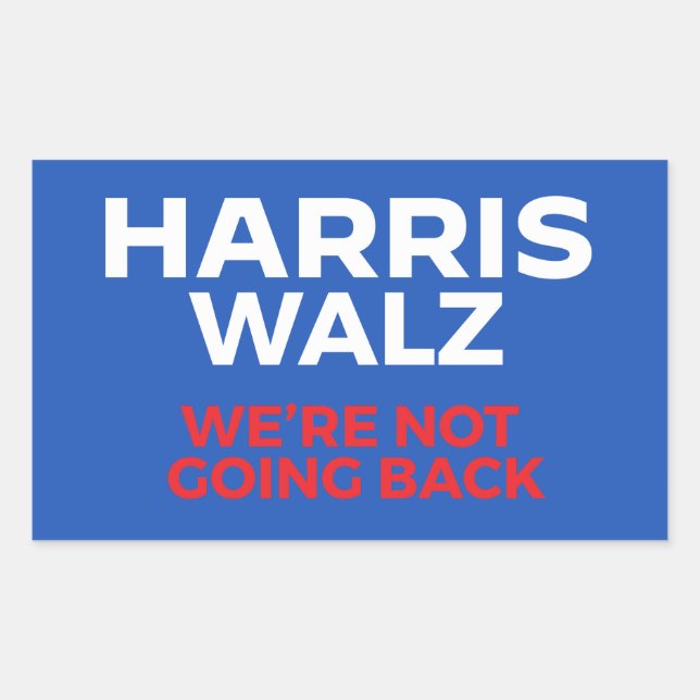 Harris Walz 2024 - We're Not Going Back! Rectangular Sticker (Front)