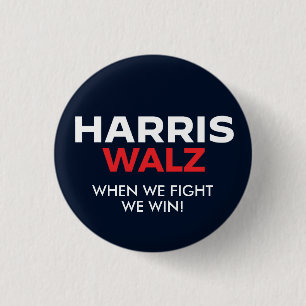 Harris Walz 2024 - When We Fight We Win 3 Cm Round Badge