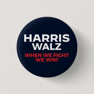 Harris Walz 2024 - When We Fight We Win! 3 Cm Round Badge