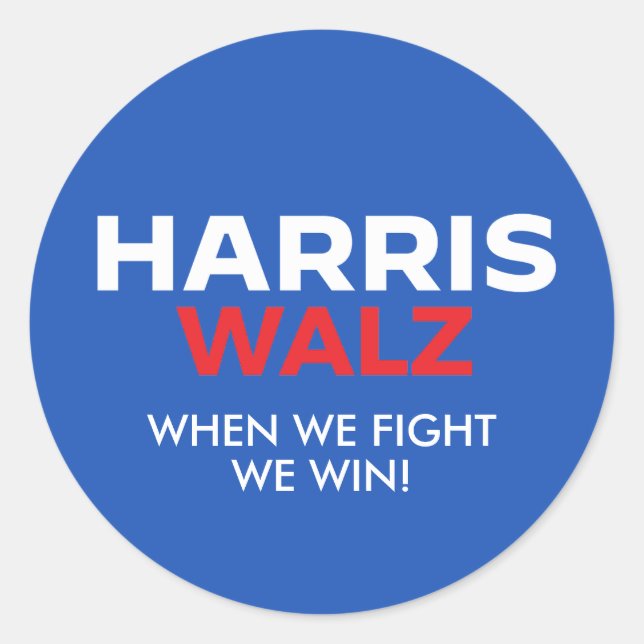 Harris Walz 2024 - When We Fight We Win Classic Round Sticker (Front)