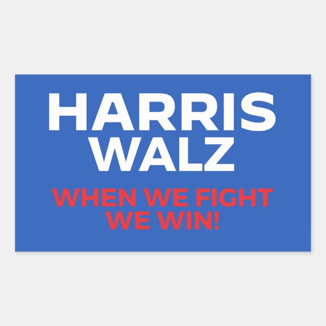 Harris Walz 2024 - When We Fight We Win! Rectangular Sticker (Front)