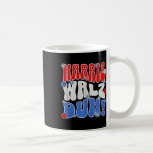 Harris Walz Duh! Funny Election Vote Political Ret Coffee Mug
