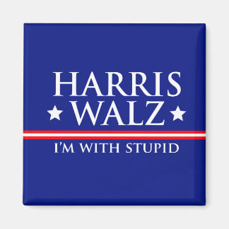 Harris Walz I'm with Stupid Magnet
