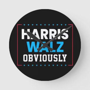 Harris Walz Obviously Round Clock