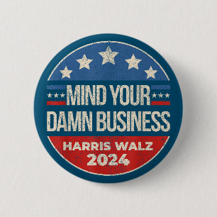 Harris Walz Waltz 2024 Mind Your Own Business 6 Cm Round Badge