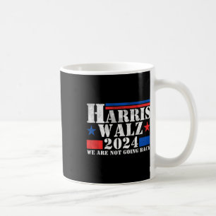Harris Walz Waltz 2024 We Are Not Going Back Tank Coffee Mug