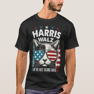 Harris Walz Waltz 2024 We're Not Going Back Funny  T-Shirt