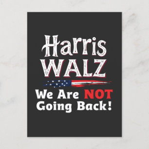 Harris Walz We Are not Going Back Election 2024 Postcard
