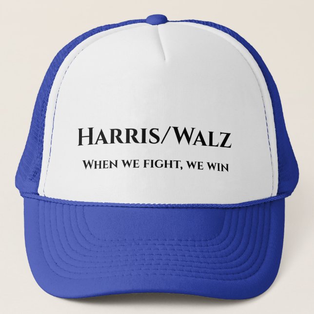 Harris/Walz when we fight	 Trucker Hat (Front)