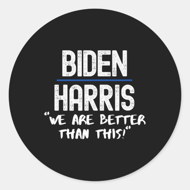 Harris We Are Better Than This  Classic Round Sticker (Front)