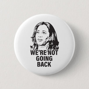 Harris We're Not Going Back 2024  6 Cm Round Badge