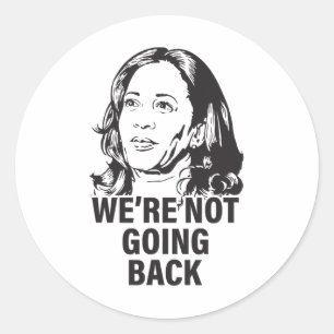 Harris We're Not Going Back 2024  Classic Round Sticker
