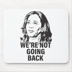 Harris We're Not Going Back 2024  Mouse Pad