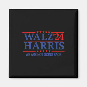 Harris Wheimer 24 Campaign 2024 We Are Not Going B Magnet