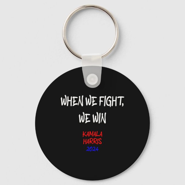 Harris When We Fight We Win 2024 Political  Key Ring (Front)