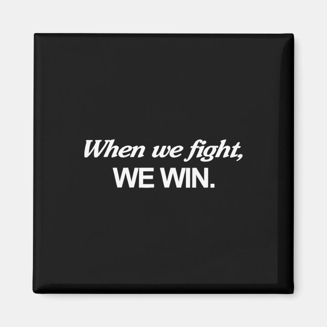 Harris When We Fight We Win  Magnet (Front)