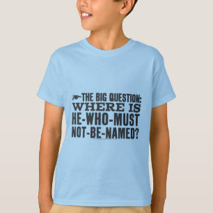 Harry Potter Spell   Where is Voldermort? T-Shirt