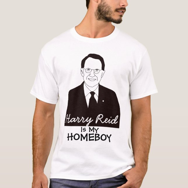 Harry Reid is My Homeboy T-Shirt (Front)