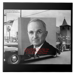 Harry Truman “Gave No Hell” Wisdom Quote On Decora Tile