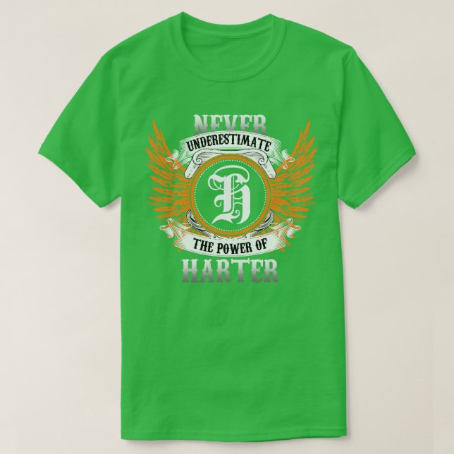 Harter Name Shirt Never Underestimate The Power Of (Design Front)