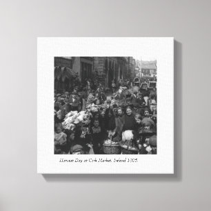 Harvest Day at Cork Market, Ireland 1905 Canvas Print
