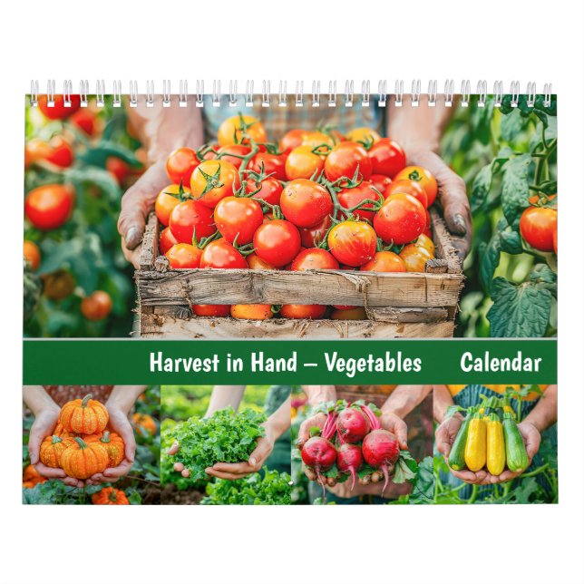 Harvest in Hand – A Year of Vegetables Calendar (Cover)