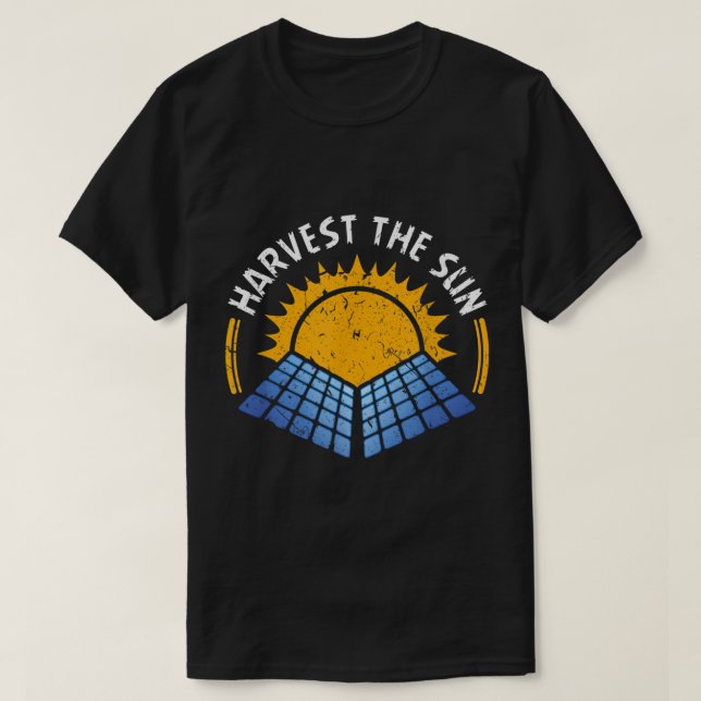 Harvest The Sun Solar Power Renewable Sustainable  T-Shirt (Design Front)