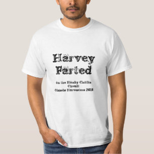 Harvey Farted, on the Honky Chitlin Circuit T-Shirt