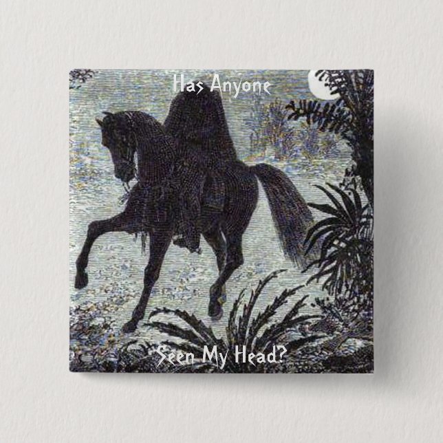 Has Anyone Seen My Head? Button (Front)