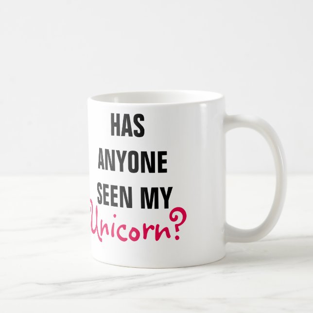 Has anyone seen my Unicorn? Coffee Mug (Right)