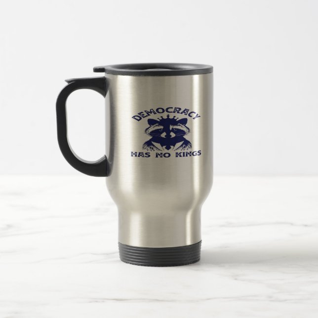 Has No Kings Patriotic Travel Mug (Left)
