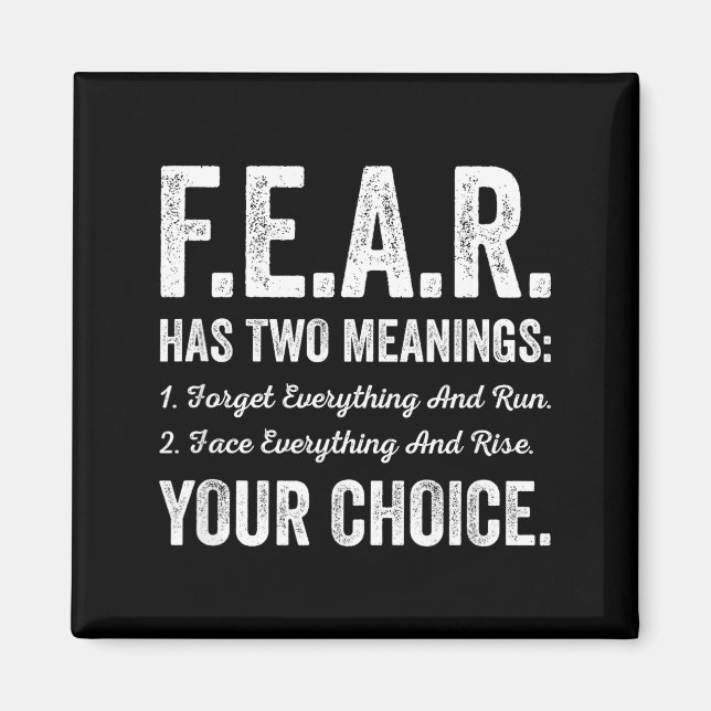 Has Two Fear Meanings Forget Face Everything Magnet (Front)