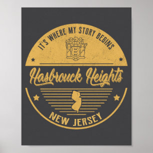 Hasbrouck Heights New Jersey Its Where My Story B  Poster